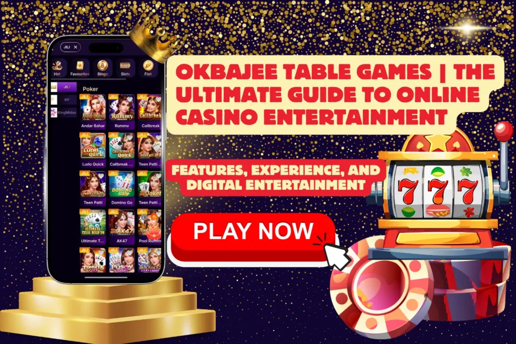 Okbajee Table Games | The Ultimate Guide to Online Casino Entertainment