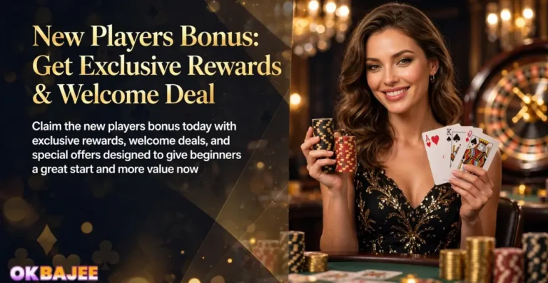 OKBajee App New Players Bonus