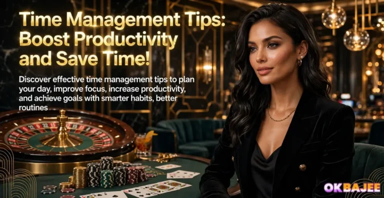 OKBajee Time Management Tips